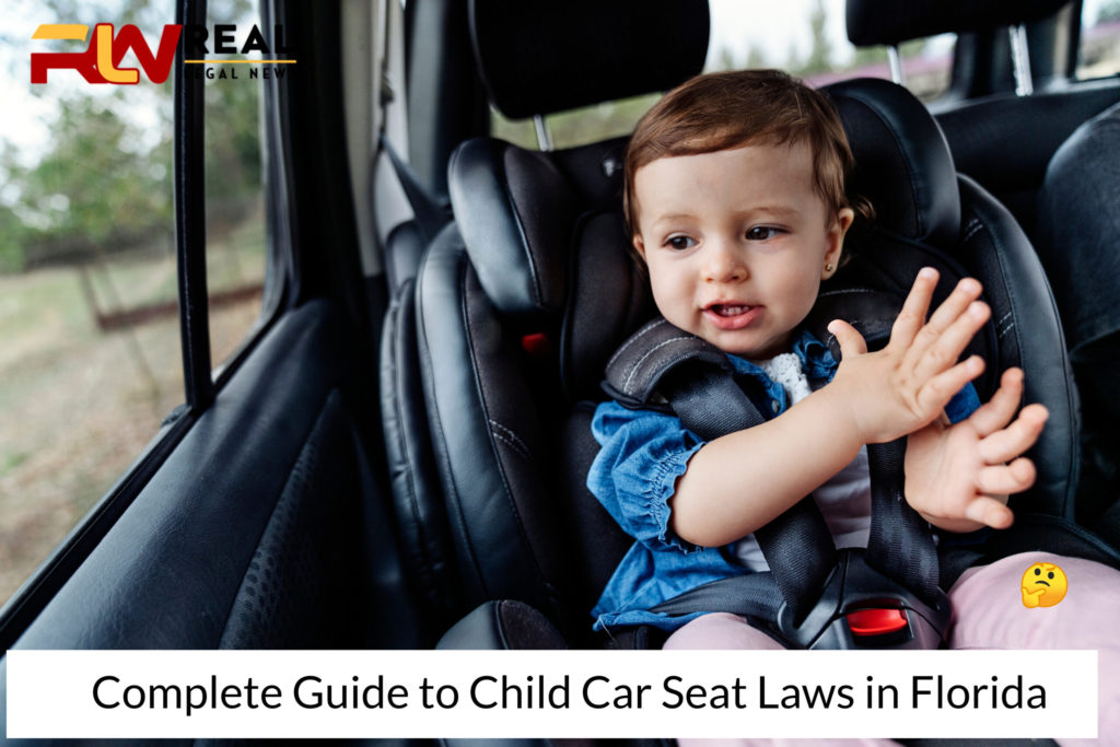 Complete Guide to Child Car Seat Laws in Florida Real Legal News